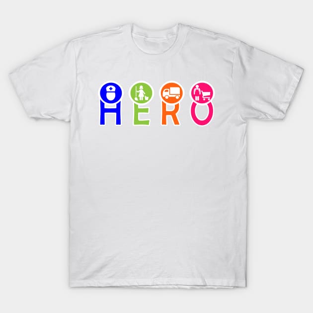 Essential Workers are Heroes T-Shirt by Taversia